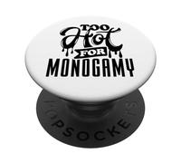 Too Hot for Monogamy, Polyamory Pride, Polyamorous Throuple PopSockets PopGrip Adhésif