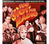 Too Hot for Radio Program 3