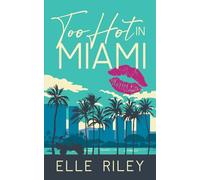 Too Hot in Miami
