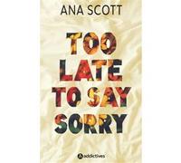 Too Late to Say Sorry