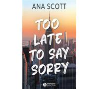 Too late to say sorry The Haven Brothers - Ana Scott - Addictives Eds - Poche - Roman