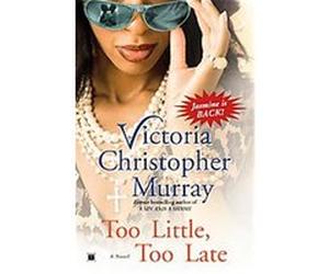 Too Little, Too Late Victoria Christopher Murray (Auteur)