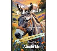 Too Many Bodies and a Burro: Sally the Loner Mysterious Misadventure -- Book 16