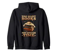 Too Many Books, Not Enough Time Sweat à Capuche
