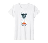 Too Many Books Too Little Time Bookworm Sablier T-Shirt, Femme, Blanc, XS