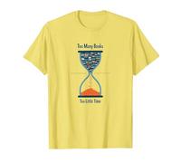 Too Many Books Too Little Time Bookworm Sablier T-Shirt, Homme, Citron, XXL
