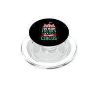 Too Many Freaks Not Enough Circus Artiste Cirque PopSockets PopGrip pour MagSafe