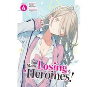 Too Many Losing Heroines!