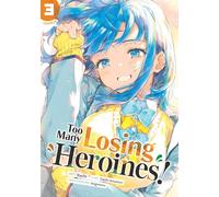 Too Many Losing Heroines! 3