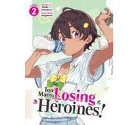 Too Many Losing Heroines! 2: Light Novel