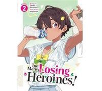 Too Many Losing Heroines Light Novel Vol. 2 - Takibi Amamori - Seven Seas Entertainment LLC - Livre en Anglais - Paperback Takibi AmamoriTakibi Amamori (Auteur)