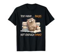 Too many pages, not enough paws T-Shirt