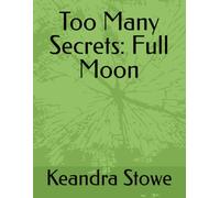 Too Many Secrets: Full Moon