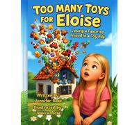 Too Many Toys for Eloise: Losing a Favorite Friend in a Toy Pile