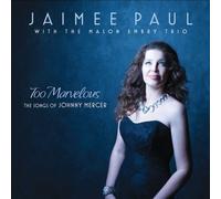 Too Marvelous by Jaimee Paul/The Mason Embry Trio [CD] NEUF