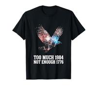 Too Much 1984 Not Enough 1776 Eagle Funny, 4 Juillet T-Shirt
