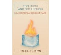 Too Much and Not Enough: Loud Hearts and Silent Wars