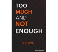 Too Much and Not Enough: Survival