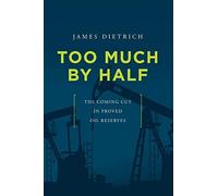 Too Much By Half: The Coming Cut In Proved Oil Reserves
