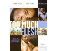 Too Much Flesh