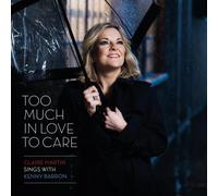 Too Much In Love To Care CD