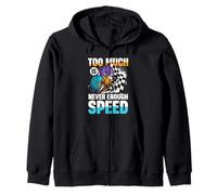 Too Much is Never Enough Speed Rider Sweat à Capuche
