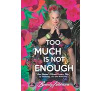 Too Much Is Not Enough