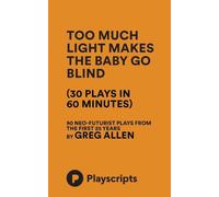 Too Much Light Makes The Baby Go Blind