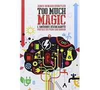 Too much magic : L'Amérique désenchantée