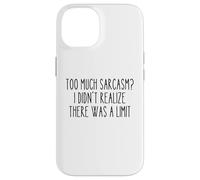 Too Much Sarcasm Funny Witty Humour Relatable Churchill Coque pour iPhone 14