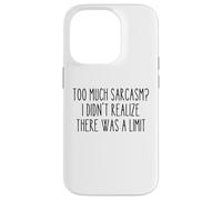 Too Much Sarcasm Funny Witty Humour Relatable Churchill Coque pour iPhone 14 Pro