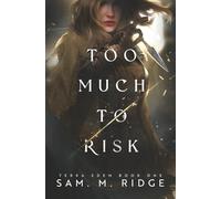 Too Much to Risk: Terra Edem Book One