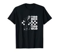 Too Much Too Old - Fan de musique OAP Ska Senior T-Shirt