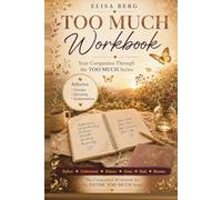 Too Much: WORKBOOK