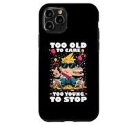 TOO OLD TO CARE TOO YOUNG TO STOP Coque pour iPhone 11 Pro