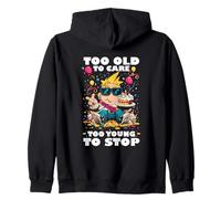 TOO OLD TO CARE TOO YOUNG TO STOP Sweat à Capuche