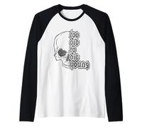 Too Old to Die Young | Design de crâne dans Le Style Heavy Metal des années 80 Manche Raglan