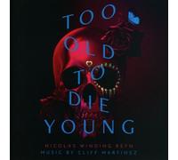 TOO OLD TO DIE YOUNG - OST/MARTINEZ,CLIFF 2 CD NEUF