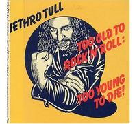 Too Old To Rock N Roll