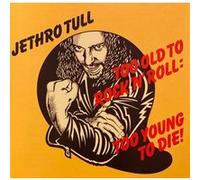 Jethro Tull – Too Old to Rock 'N' Roll : Too Young to Die +2 – CD