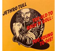 Jethro Tull – Too Old to Rock 'N' Roll : Too Young to Die +2 – CD