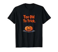 Too Old to Trick Too Young to Treat Halloween Humour T-Shirt, Homme, Noir, 3XL