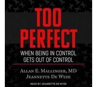 Too Perfect: When Being in Control Gets Out of Control