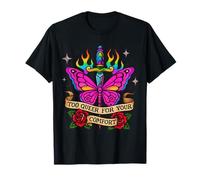 Too Queer for Your Comfort Tatouage Papillon Arc-en-Ciel LGBT T-Shirt
