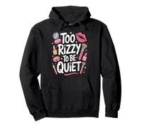 Too Rizzy to Be Quiet Makeup Women Enthusiast (trop Bruyante Sweat à Capuche