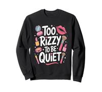 Too Rizzy to Be Quiet Makeup Women Enthusiast (trop Bruyante Sweatshirt