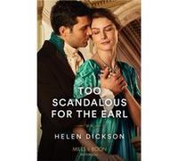 Too Scandalous For The Earl - Helen Dickson - HarperCollins Publishers Ltd - Livre en Anglais - Paperback Helen DicksonHelen Dickson (Auteur)