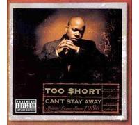 Too Short - Can't Stay Away