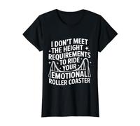 Too Short to Ride Your Emotional Roller Coaster - T-Shirt Graphique avec Valeur