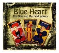 Too Slim & Taildraggers - Blue Heart [Import]